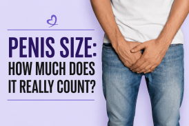 Penis Size: How Much Does It Really Count?